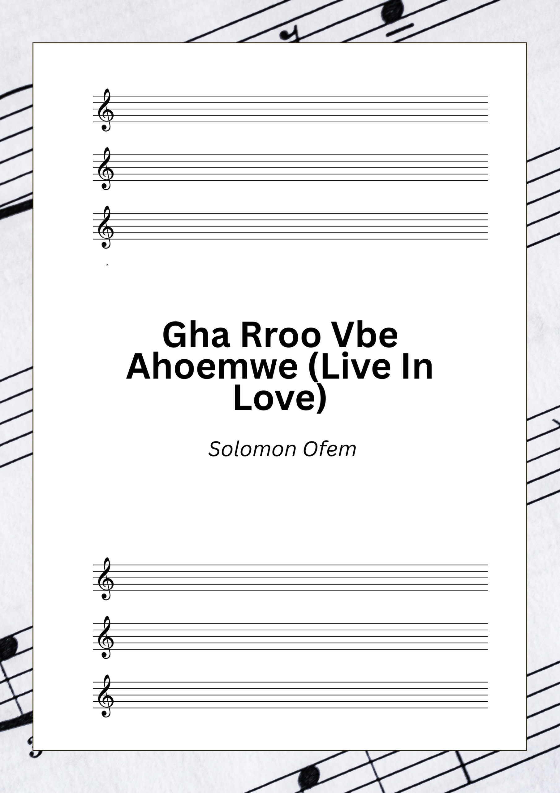 Gha Rroo Vbe Ahoemwe (Live In Love)